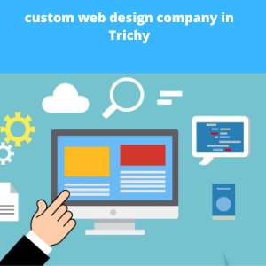 You are currently viewing custom web design company in Trichy