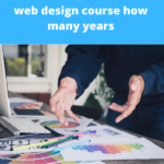 Read more about the article web design course how many years