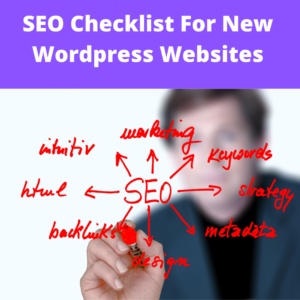 Read more about the article SEO Checklist For New WordPress Websites