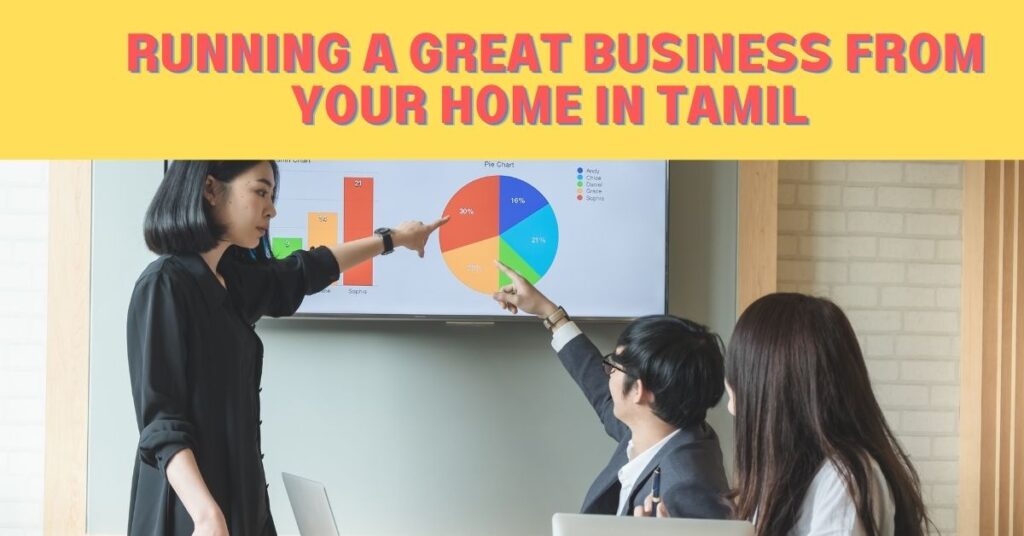 Running A Great Business From Your Home in Tamil